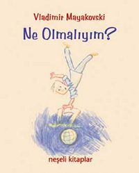 Ne Olmalıyım?